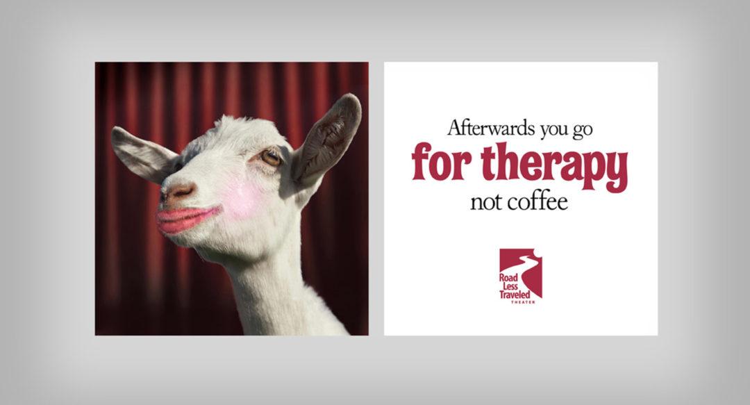 Theatre Campaign Ad Kiss the Goat
